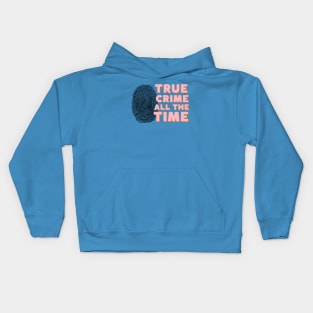 True crime all the time Kids Hoodie